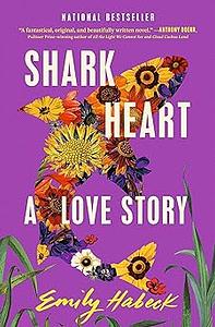 Shark Heart: A Love Story by Emily Habeck