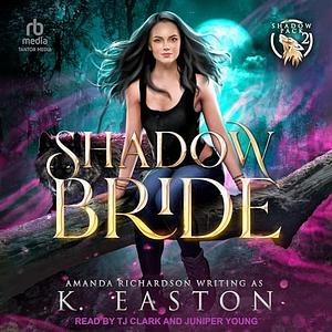 Shadow Bride by K. Easton, Amanda Richardson