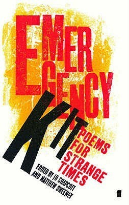 Emergency Kit by Jo Shapcott, Matthew Sweeney