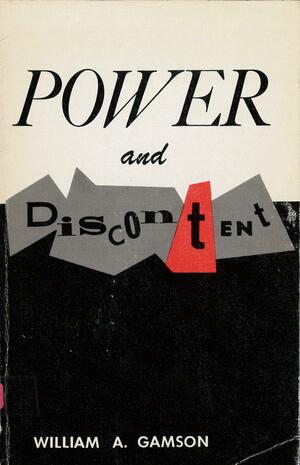 Power and Discontent by William A. Gamson