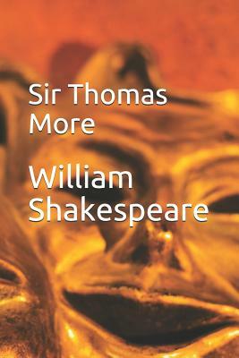 Sir Thomas More by William Shakespeare