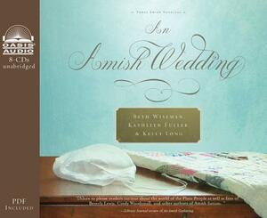 An Amish Wedding (Library Edition) by Kathleen Fuller, Beth Wiseman, Kelly Long