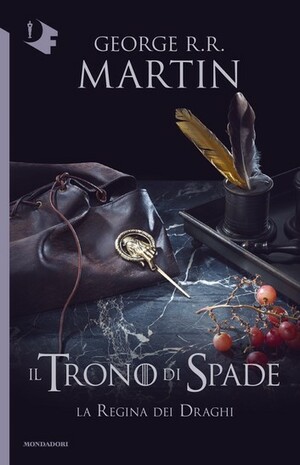 Il trono di spade: La regina dei draghi by George R.R. Martin