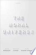 The Moral Universe by PROF JOHN. CUNEO BENGSON (PROF TERENCE. SHAFER LANDAU, Terence Cuneo, John Bengson, PROF RUSS.), Russ Shafer-Landau