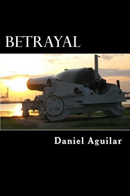 Betrayal by Daniel Aguilar