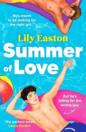 Summer of Love: A Fun and Heartfelt Forced Proximity Romance by Lily Easton