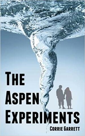 The Aspen Experiments by Corrie Garrett