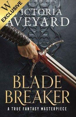 Blade Breaker by Victoria Aveyard