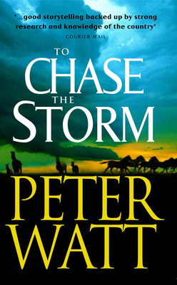 To Chase the Storm by Peter Watt