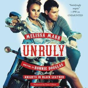 Unruly: Knights in Black Leather by Melissa Marr, Ronnie Douglas