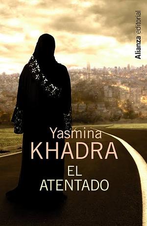 El atentado by Yasmina Khadra