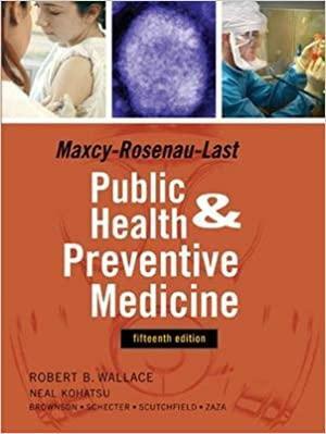 Maxcy-Rosenau Public Health and Preventive Medicine by James Chin, John M. Last