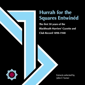 Hurrah for the Squares Entwinéd by John E. Turner