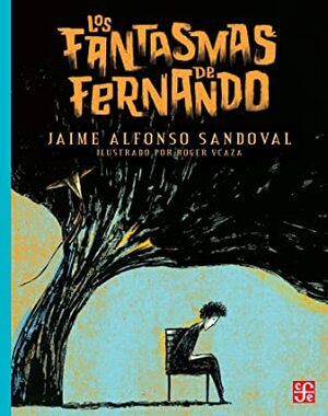 Los fantasmas de Fernando by Roger Ycaza, Jaime Alfonso Sandoval