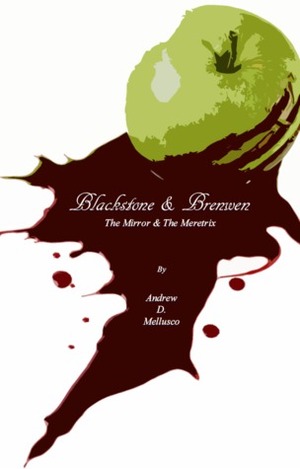 The Mirror & The Meretrix by Andrew D. Mellusco