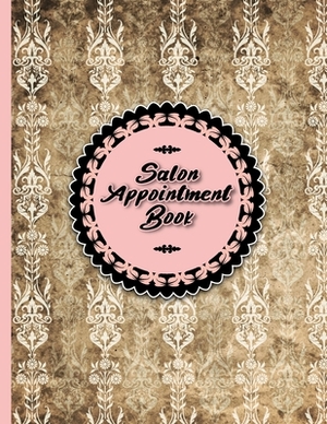 Salon Appointment Book: 4 Columns Appointment Book, Appointment Reminder Notepad, Daily Appointment Organizer, Vintage/Aged Cover by Moito Publishing
