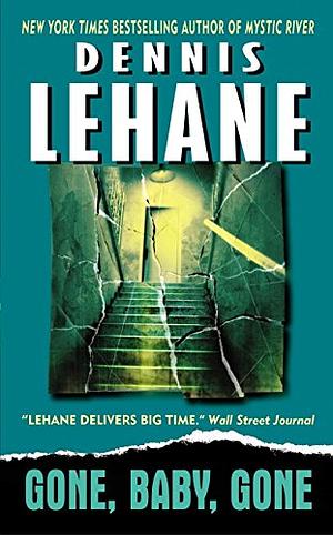 Gone, Baby, Gone by Dennis Lehane