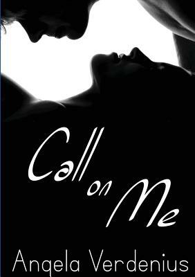 Call on Me by Angela Verdenius