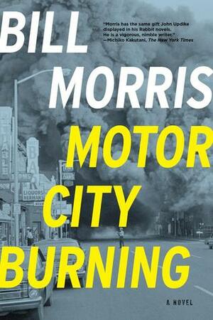 Motor City Burning by Bill Morris