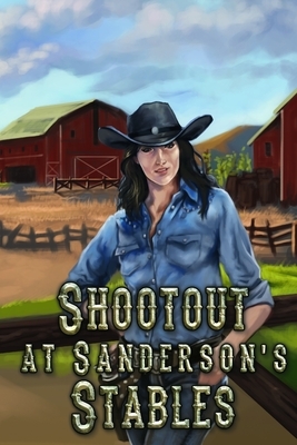 Shootout at Sanderson's Stables by Anna L. Walls