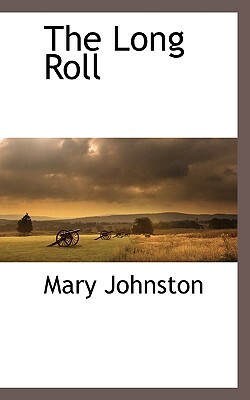 The Long Roll by Mary Johnston