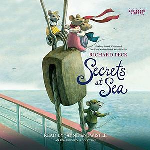 Secrets at Sea by Richard Peck, Kelly Murphy