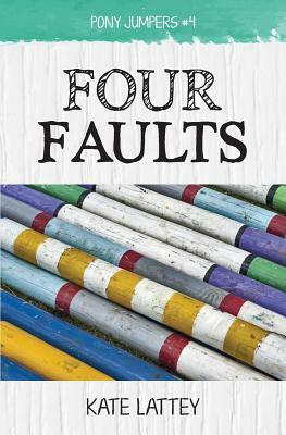 Four Faults by Kate Lattey