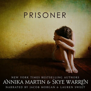 Prisoner by Annika Martin, Skye Warren