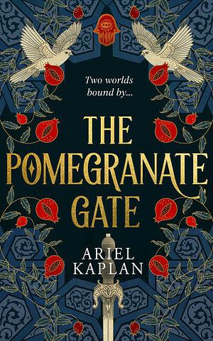 The Pomegranate Gate by Ariel Kaplan