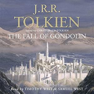 The Fall of Gondolin by J.R.R. Tolkien