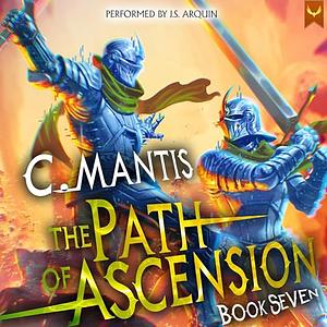 The Path of Ascension 7 by C. Mantis