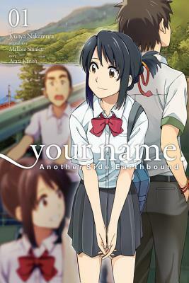 your name. Another Side:Earthbound, Vol. 1 (manga) by Makoto Shinkai, Jyunya Nakamura, Arata Kanoh