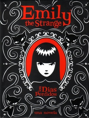 Emily the Strange: Los días perdidos by Rob Reger, Jessica Gruner