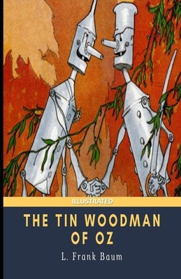 The Tin Woodman of Oz Illustrated by L. Frank Baum