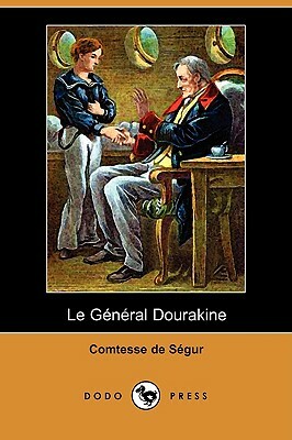 Le General Dourakine (Dodo Press) by Sophie, comtesse de Ségur