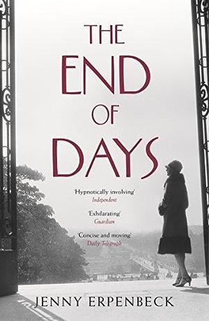 The End of Days by Jenny Erpenbeck