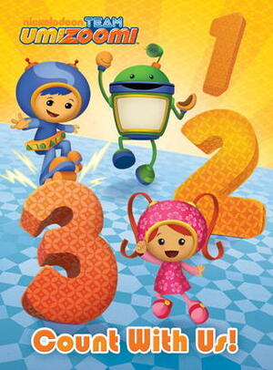 Count with Us! (Team Umizoomi) by Nickelodeon Publishing