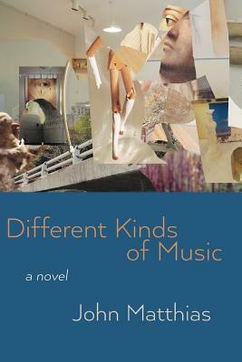 Different Kinds of Music by John Matthias