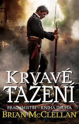 Krvavé tažení by Brian McClellan, Dana Krejčová