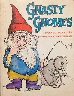 Gnasty Gnomes by Jovial Bob Stine