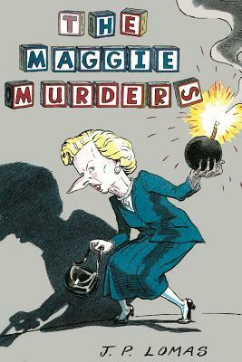 The Maggie Murders by J. P. Lomas