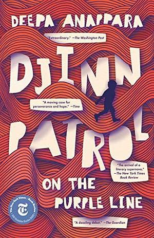 Djinn Patrol on the Purple Line: A Novel by Deepa Anappara, Deepa Anappara