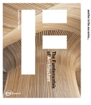 The Fundamentals of Architecture by Lorraine Farrelly