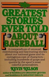 The Greatest Stories Ever Told by Kevin Nelson