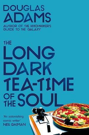 Der lange dunkle Fünfuhrtee der Seele by Douglas Adams