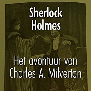 Het Avontuur van Charles Augustus Milverton by Anna Simon, Arthur Conan Doyle