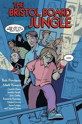 The Bristol Board Jungle by Bob Pendarvis, Mark Kneece, Megan Levens