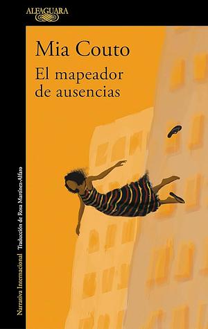 El mapeador de ausencias by Mia Couto