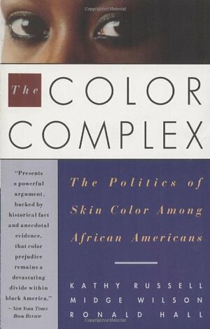 The Color Complex: The Politics of Skin Color Among African Americans by Kathy Russell