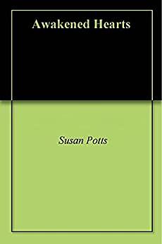 Awakened Hearts by Susan Potts